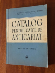 CATALOG PENTRU CARTI DE ANTICARIAT. Pentru uz intern (1957) foto