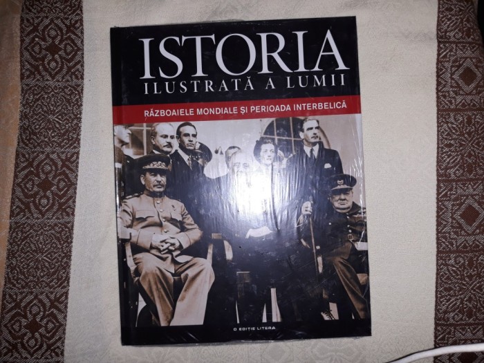 ISTORIA ILUSTRATA A LUMII - VOL. 5(RAZBOAIELE MONDIALE SI PERIOADA INTERBELICA) foto mare ISTORIA ILUSTRATA A LUMII - VOL. 5(RAZBOAIELE MONDIALE SI PERIOADA INTERBELICA) foto mare