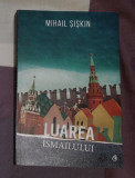 Luarea Ismailului - Mihail Siskin