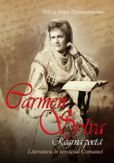 Carmen Sylva, regina poeta. Literatura in serviciul coroanei (eBook) foto