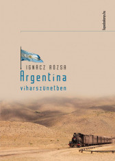 Argentina viharszunetben (eBook) foto