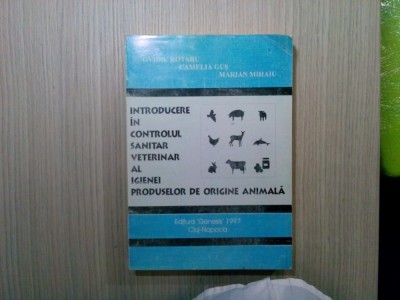 INTRODUCERE IN CONTROLUL SANITAR VETERINAR .. - Ovidiu Rotaru -1997, 501 p. foto