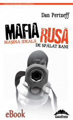 Mafia Rusa - Masina ideala de spalat bani murdari (eBook) foto