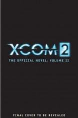 XCOM 2 - Escalation (The Official Novel Volume II), Paperback foto