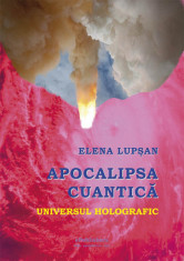 Apocalipsa cuantica. Universul holografic (eBook) foto