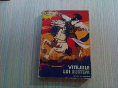 VITEJIILE LUI RUSTEM - Romulus Dinu repovestire dupa Sah Nemeh (Cartea Sahilor) deFirdousi D. Sbiera (ilustratii) - 1978, 225 p.