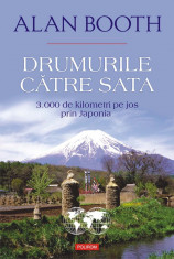 Drumurile catre Sata. 3.000 de kilometri pe jos prin Japonia (eBook) foto