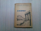 ACROPOLE - Poezii - Alexandru Bilciurescu - Editura Autorului, 1946, 124 p.