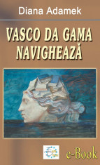 Vasco da Gama navigheaza (eBook) foto