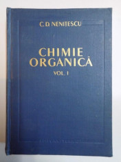 CHIMIE ORGANICA VOL I , EDITIA V de C.D. NENITESCU , BUCURESTI 1960 foto