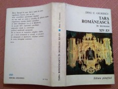 Tara Romaneasca In Secolele XIV - XV. Cu autograful autorului - Dinu C. Giurescu