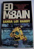 Sansa lui Hardy - Ed McBain - Premiul Grand Master pt roman politist !