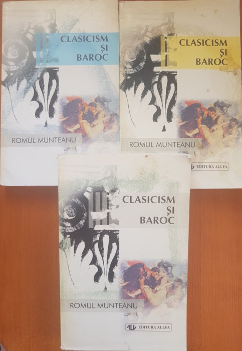 CLASICISM SI BAROC - Romul Munteanu (3 volume)