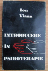 Introducere in psihoterapie / Ion Vianu foto