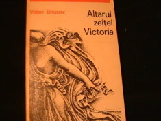 ALTARUL ZEITEI VICTORIA-VALERI BRIUSOV-COL. ROMAN ISTORIC-TRAD. M. SPIRIDONEANU foto