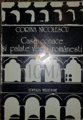 NICOLESCU CORINA - CASE, CONACE SI PALATE VECHI ROMANESTI, 1979, Bucuresti foto