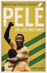 Pele: His Life and Times, Paperback foto