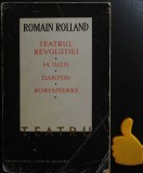 Romain Rolland Teatrul revolutiei 14 Iulie Danton Robespiere