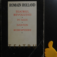 Romain Rolland Teatrul revolutiei 14 Iulie Danton Robespiere