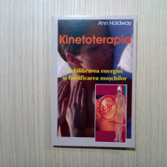 KINETOTERAPIA Echilibrarea Energiei si Fortificarea Muschilor - A. Holdway -1995