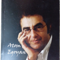 ATOM EGOYAN(CULEGERE DE ZAVEN BOYAJYAN,2010/TRADUCERE MADELEINE KARAKASIAN,2014)