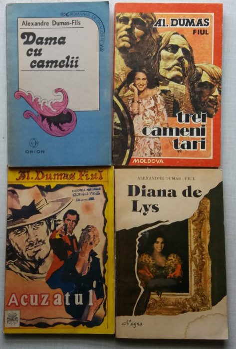 Alexandre Dumas Fiul -Lot 4 Carti Acuzatul, Trei Oameni Tari, Diana De Lys, Dama