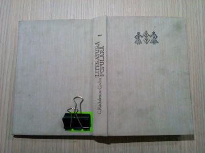 LITERATURA POPULARA (Vol.I) - Cintece si Descintece - C. Radulescu Codin - 1986 foto