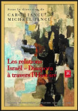 Les relations Israel - diaspora a travers l&#039;histoire / dedicatie Carol Iancu