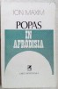ION MAXIM - POPAS IN AFRODISIA (editia princeps, 1978)