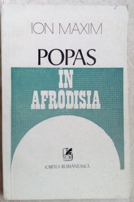 ION MAXIM - POPAS IN AFRODISIA (editia princeps, 1978) foto