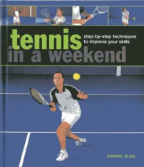 Tennis In A Weekend, Hardcover foto