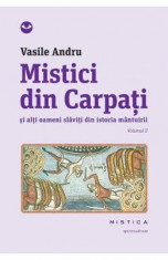 Mistici din Carpati vol.2 - Vasile Andru foto