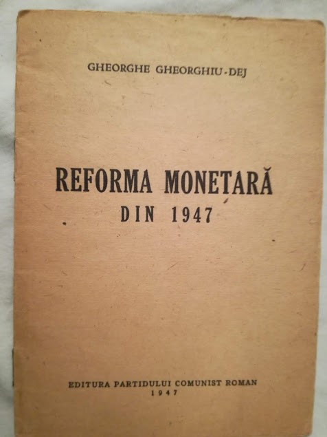 Reforma monetară din 1947, Gh. Gheorghiu-Dej, 1947, comunism timpuriu