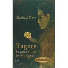 Maitreyi Devi - Tagore la gura sobei in Mongpu foto