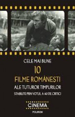 Cele mai bune 10 filme romanesti ale tuturor timpurilor stabilite prin votul... foto