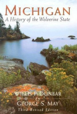 Michigan: A History of the Wolverine State, Paperback foto