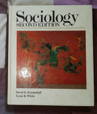 Sociology /​ David B. Brinkerhoff, Lynn K. White foto