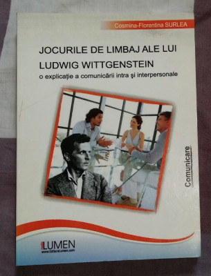 Jocurile de limbaj ale lui Ludwig Wittgenstein / Cosmina Florentina Surlea foto