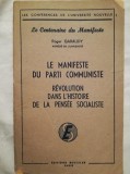 Centenarul Manifestului Partidului Comunist - Roger Garaudy - Editie Princeps - Bibliofilie