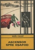 Noel Calef - Ascensor spre eşafod, 1986