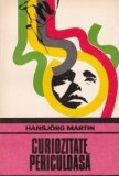 Hansjorg Martin - Curiozitate periculoasă, 1974