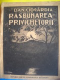 HOPCT RASBUNAREA PRIVIGHETORII -DAN CIOCARDIA -CARTEA ROMANEASCA 1926-150 PAGINI