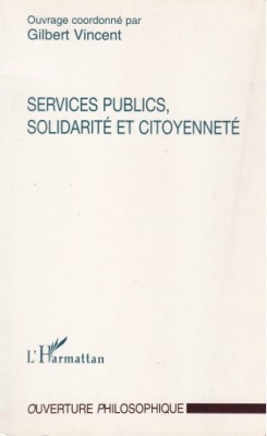 Services publics, solidarite et citoyennete/ coord. Gilbert Vincent foto