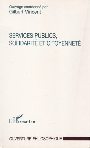 Services publics, solidarite et citoyennete/ coord. Gilbert Vincent