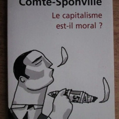 Le capitalisme est-il moral ? / Andre Comte-Sponville