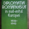 Diplomatia romaneasca in sud-estul Europei.../ Ion Calafeteanu