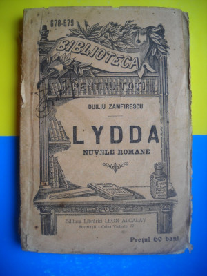 HOPCT LYDDA NUVELE ROMANE -DUILIU ZAMFIRESCU -EDITURA LEON ALCALAY 189..-250 PAG foto