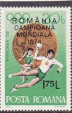 ROMANIA 1974 LP 846 ROMANIA-CAMPIOANA MONDIALA SUPRATIPAR MNH, Nestampilat