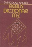 Nicolae Andrei - Rebus-dictionar. Cuvinte de 4 litere M - Z