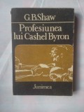 (C380) G.B. SHAW - PROFESIUNEA LUI CASHEL BYRON